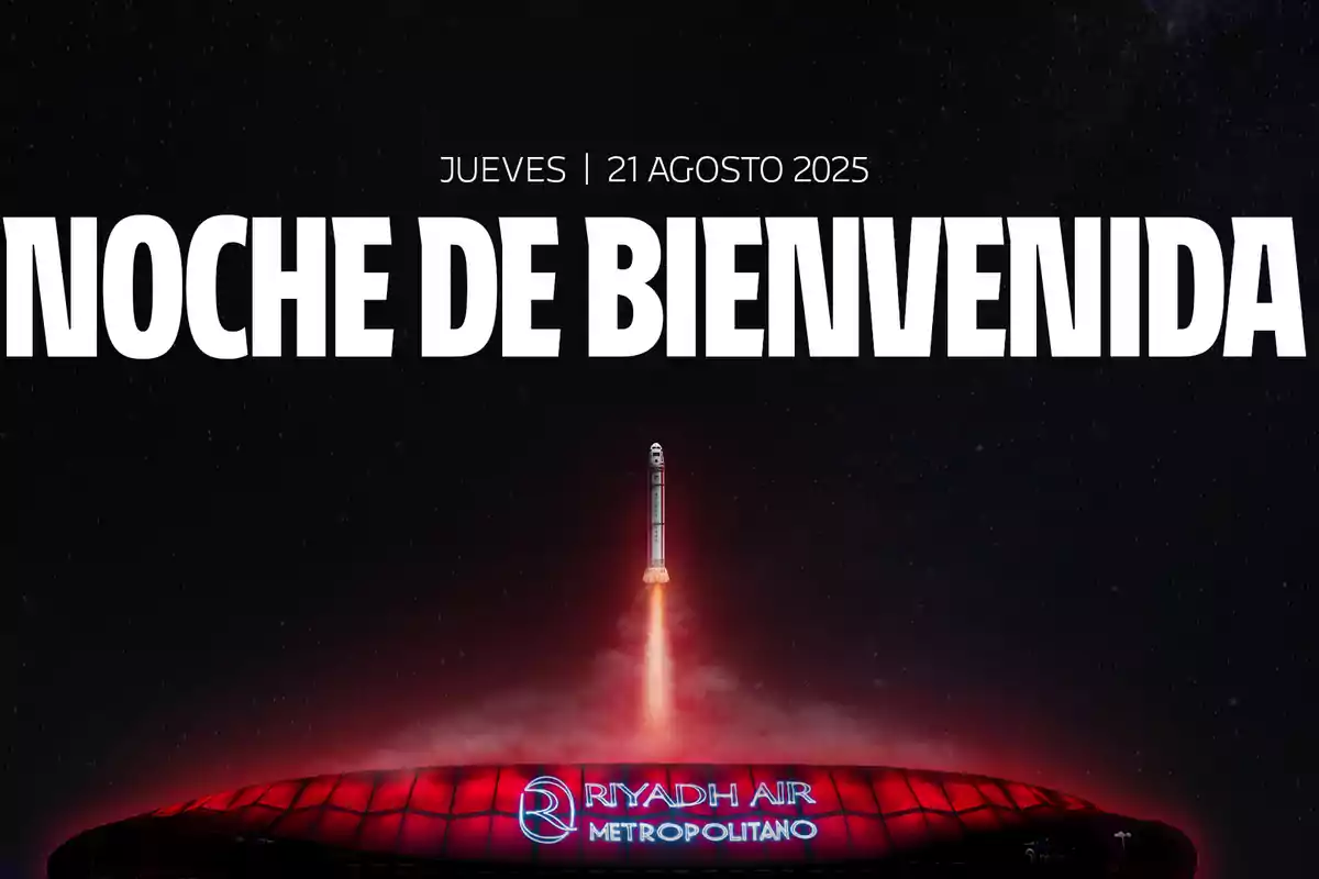Cartel de un evento llamado Noche de Bienvenida el jueves 21 de agosto de 2025 con un cohete despegando sobre el estadio Riyadh Air Metropolitano iluminado en rojo