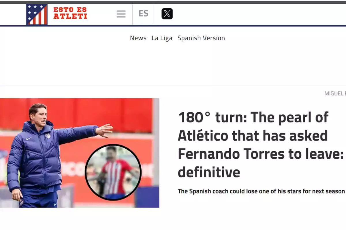 Entrenador del Atlético de Madrid señalando con la mano y un jugador desenfocado en un círculo, con el titular "180° turn: The pearl of Atlético that has asked Fernando Torres to leave: definitive"